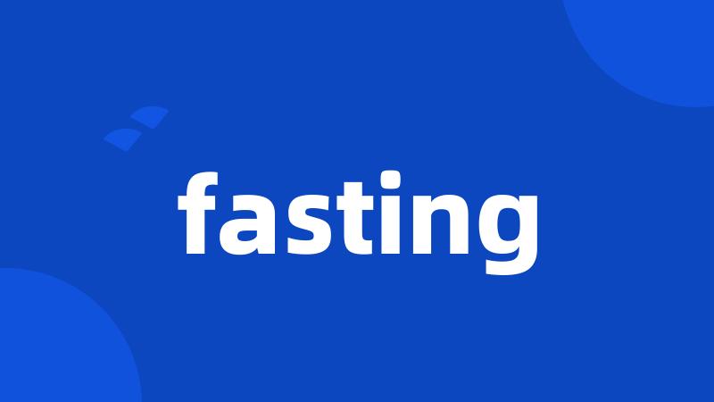 fasting