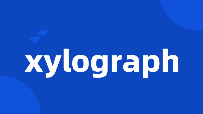 xylograph