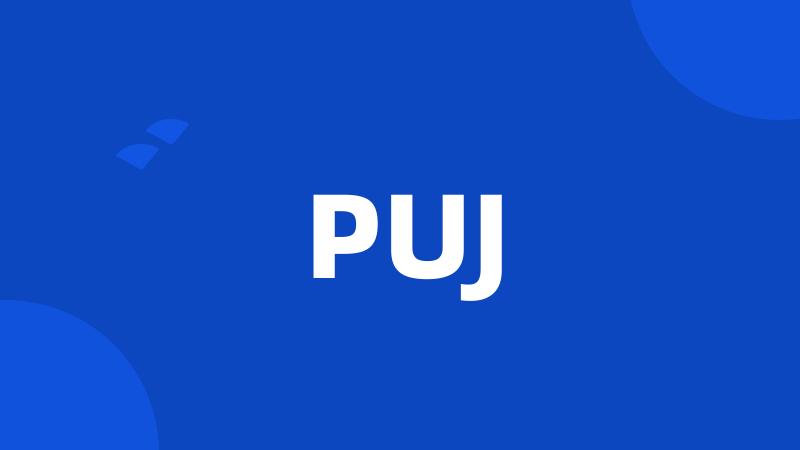 PUJ