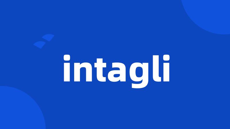 intagli