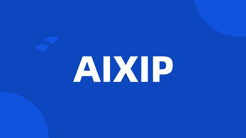 AIXIP