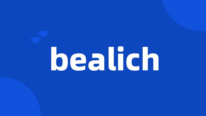 bealich