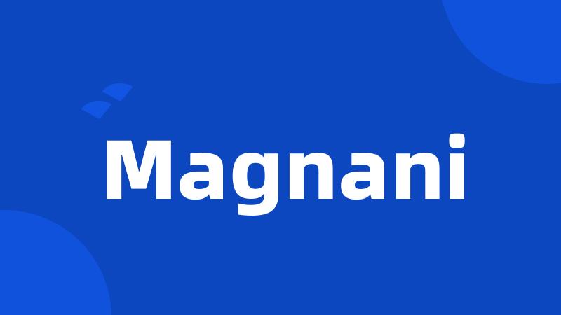 Magnani