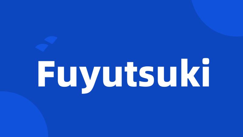 Fuyutsuki