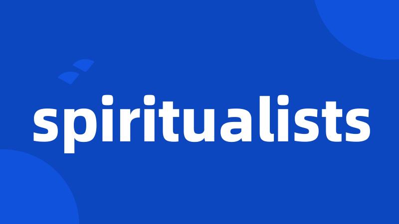 spiritualists