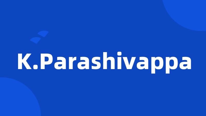 K.Parashivappa