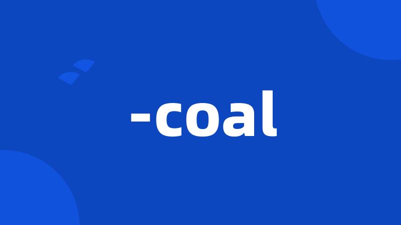 -coal