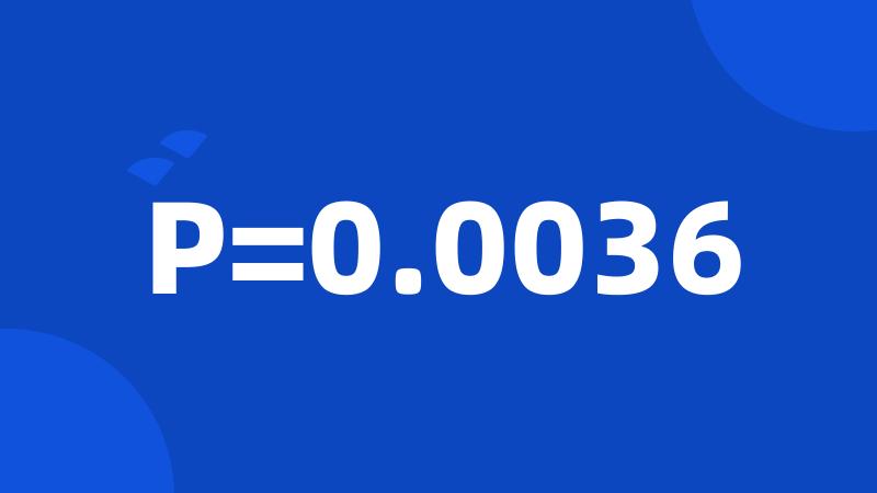 P=0.0036