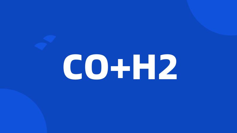 CO+H2