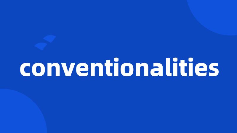 conventionalities