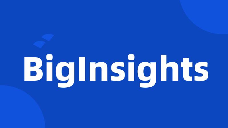 BigInsights