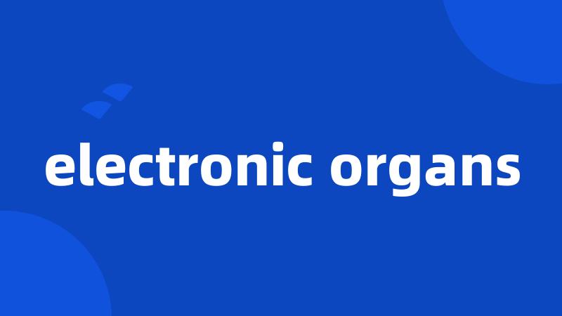 electronic organs