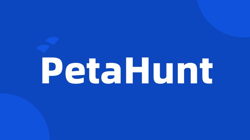 PetaHunt