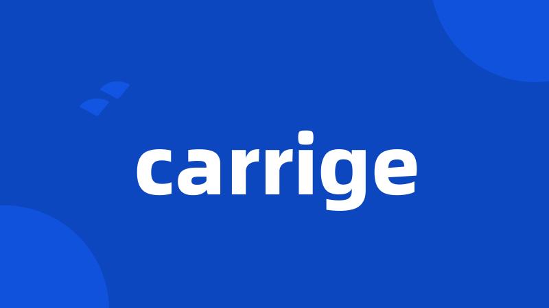 carrige