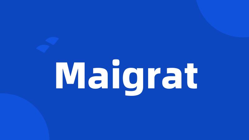 Maigrat