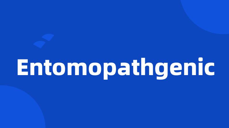 Entomopathgenic