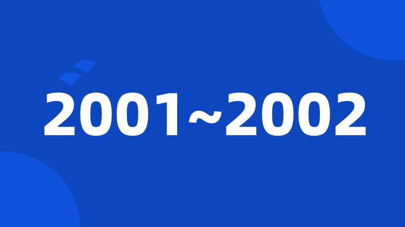 2001~2002