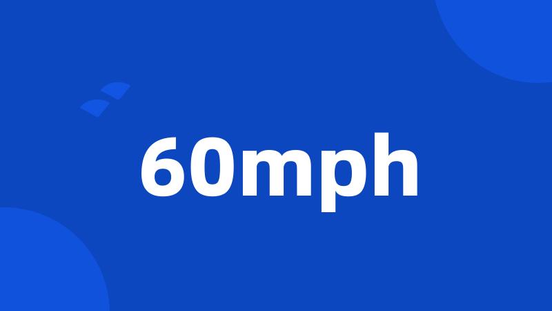 60mph