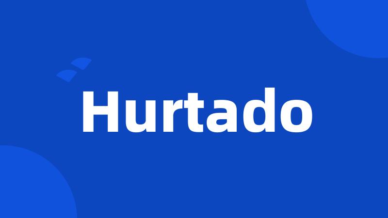 Hurtado