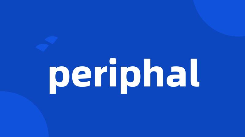 periphal