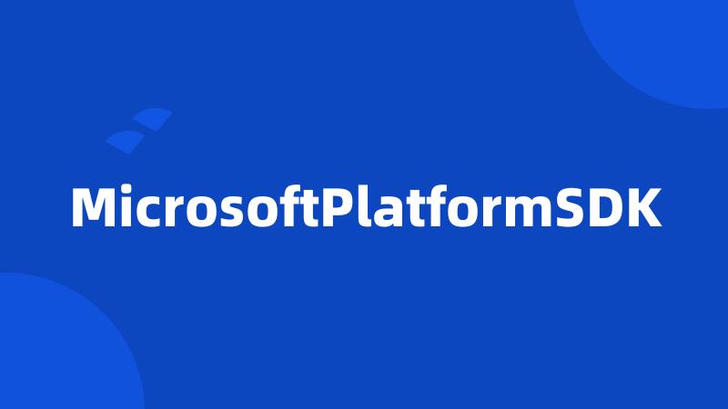 MicrosoftPlatformSDK