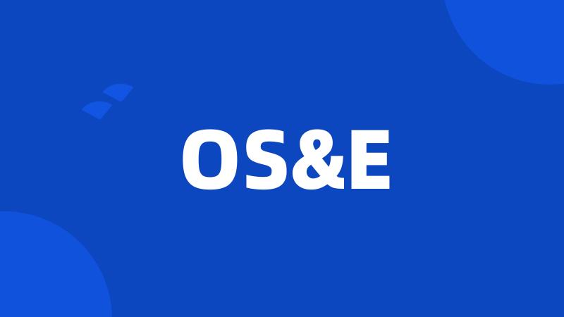 OS&E