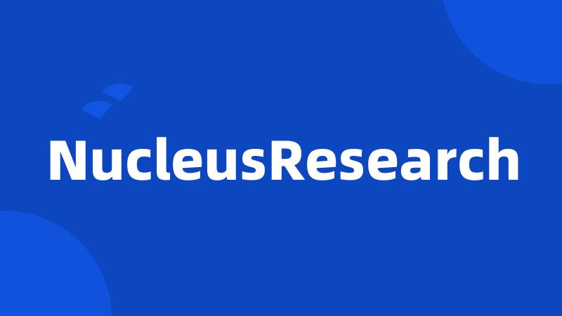 NucleusResearch