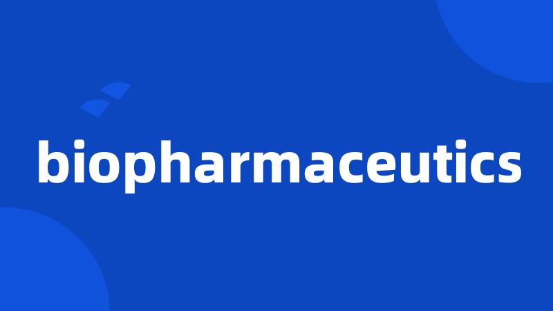 biopharmaceutics