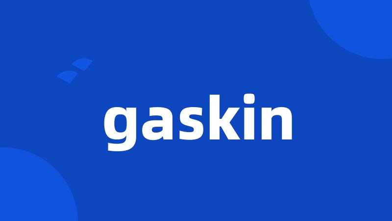 gaskin