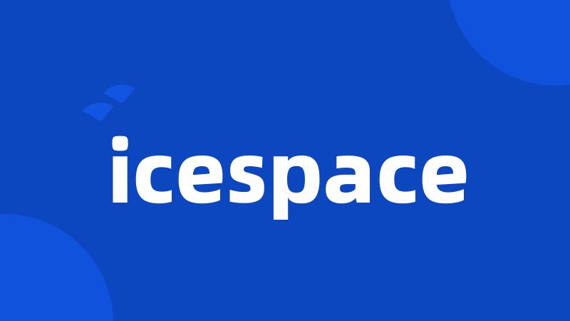 icespace