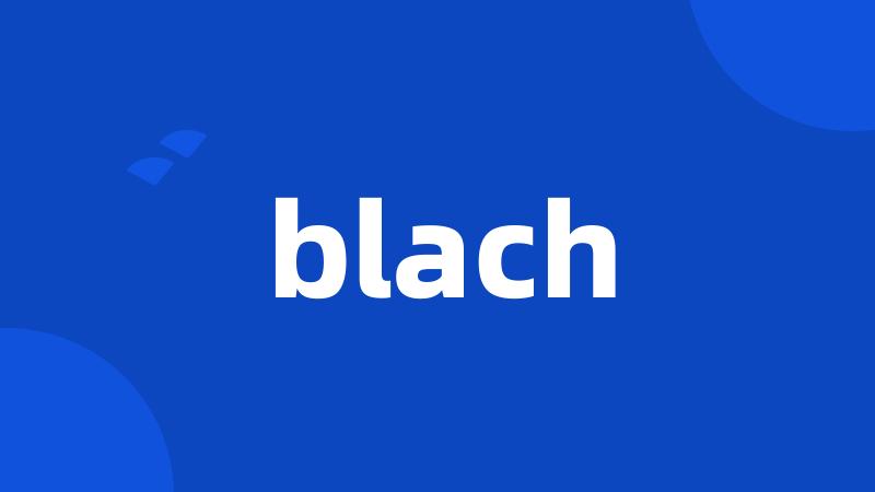 blach