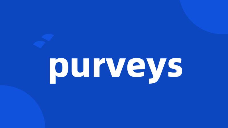 purveys