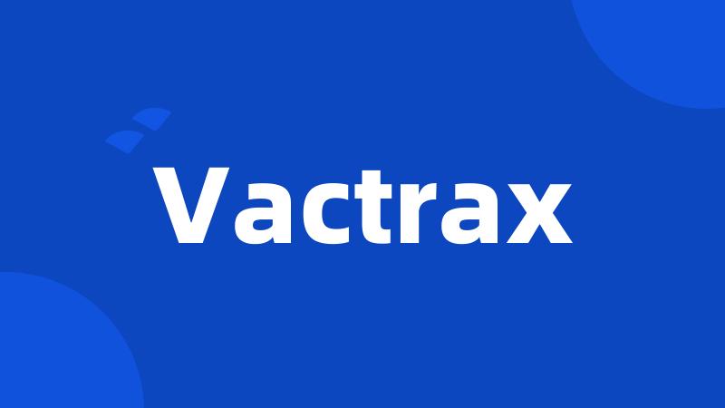 Vactrax