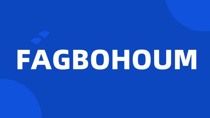 FAGBOHOUM