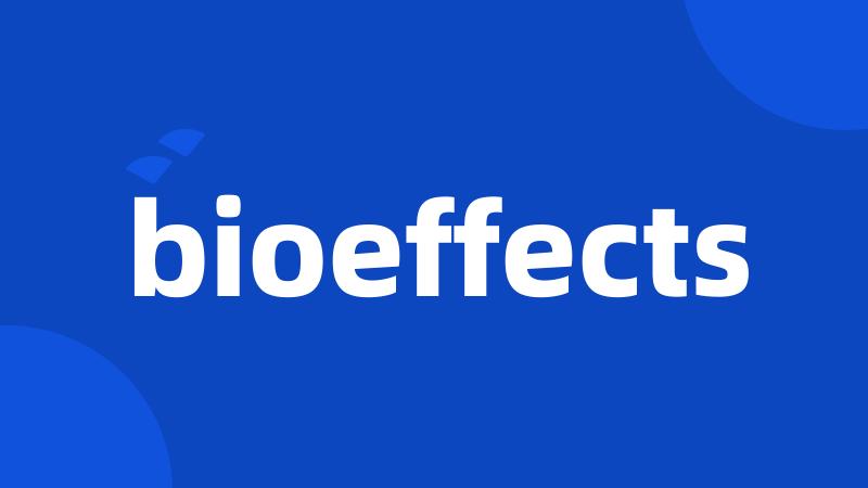 bioeffects