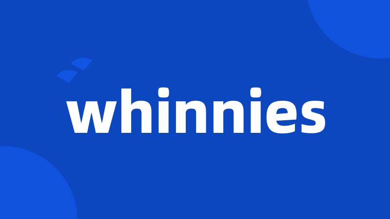 whinnies