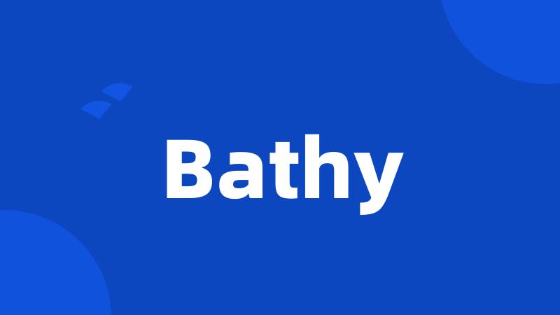 Bathy