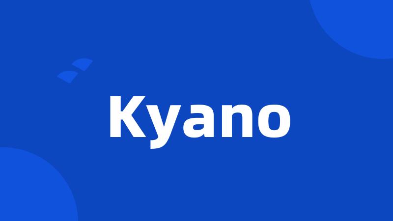Kyano