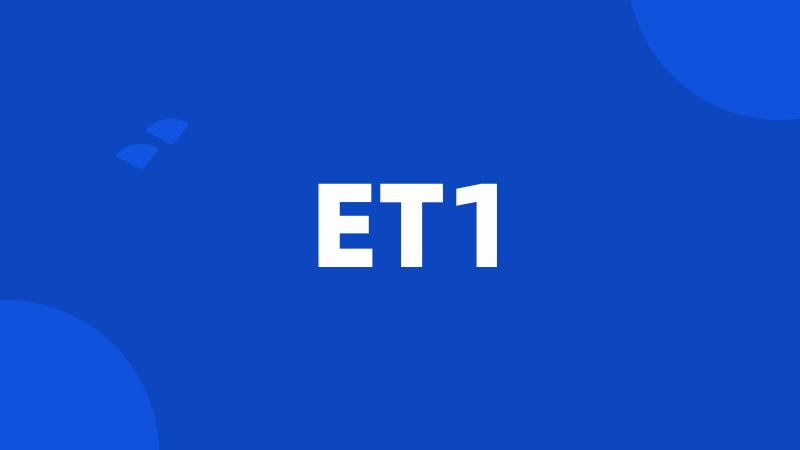 ET1