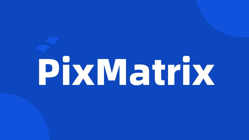 PixMatrix