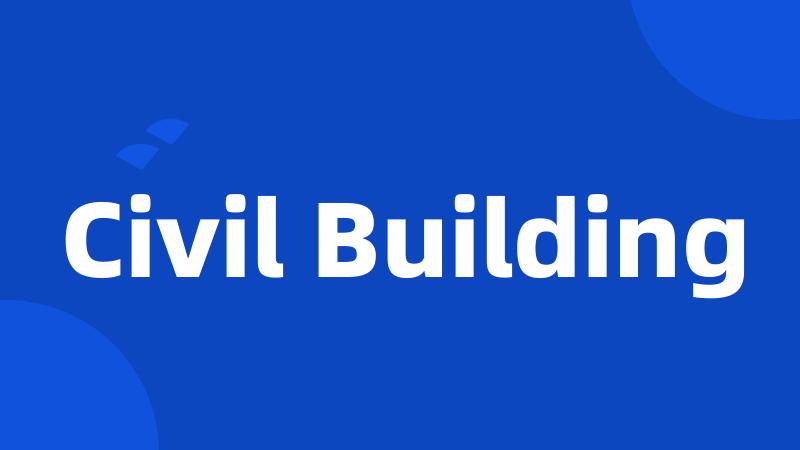 Civil Building