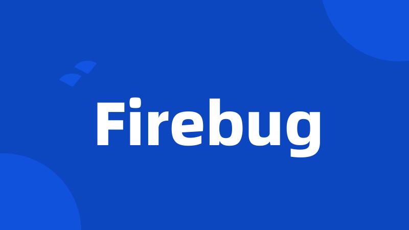 Firebug