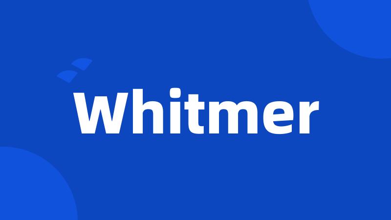 Whitmer