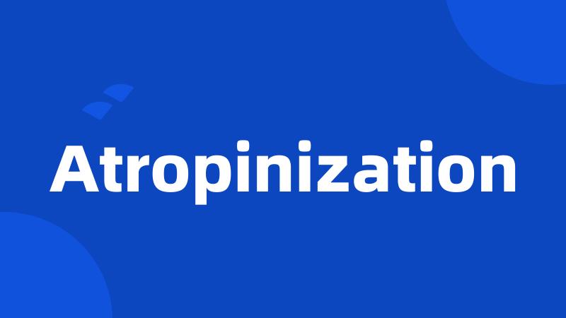 Atropinization