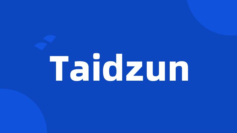 Taidzun