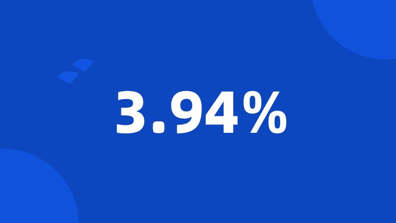 3.94%