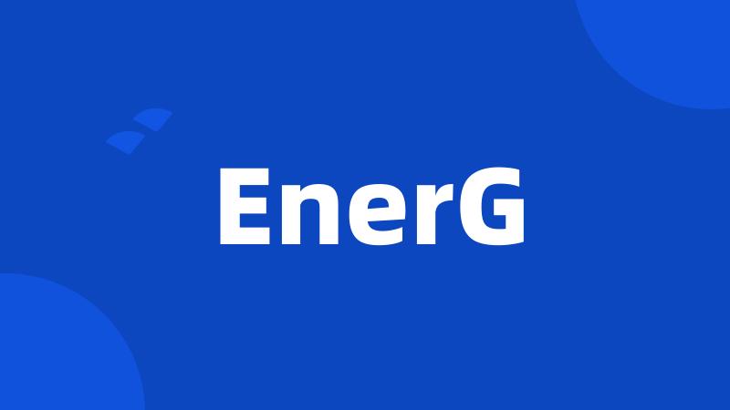 EnerG