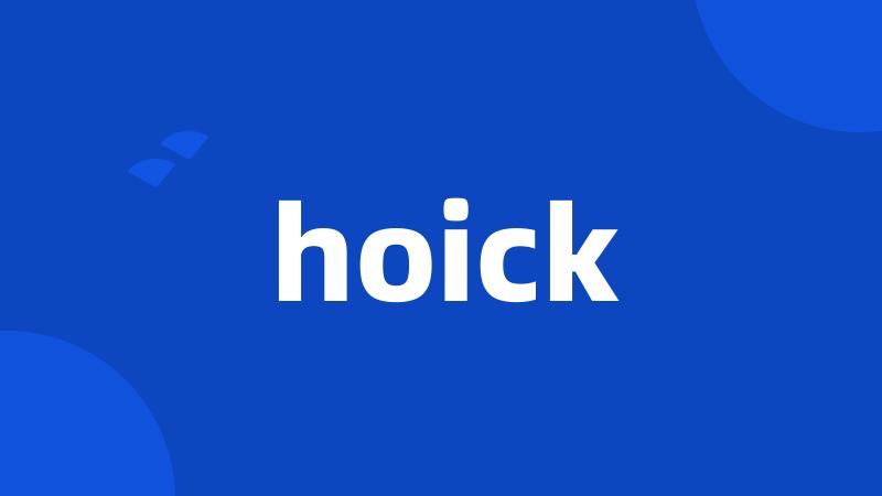 hoick