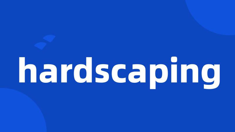 hardscaping