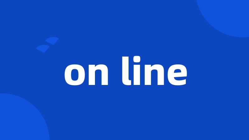 on line